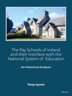cover image of The Pay Schools of Ireland and their Interface with the National System of  Education